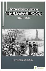Vilayat-ı Sitte'den Amerika'ya Transatlantik Göç (1908 - 1914)