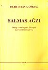 Salmas Ağzı / G&uuml;ney Azerbaycan T&uuml;rk&ccedil;esi &Uuml;zerine Bir İnceleme