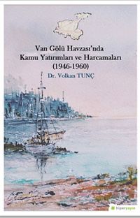 Van Gölü Havzası’nda Kamu Yatırımları ve Harcamaları (1946-1960)