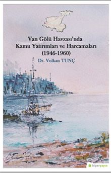 Van Gölü Havzası’nda Kamu Yatırımları ve Harcamaları (1946-1960)
