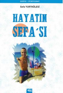 Hayatın Sefa’sı - Sefa Yurtkölesi