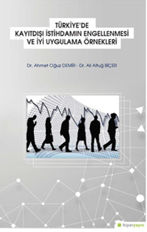 Türkiye'de Kayıtdışı İstihdamın Engellenmesi ve İyi Uygulama Örnekleri