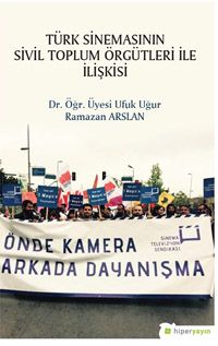 Türk Sinemasının Sivil Toplum Örgütleri ile İlişkisi