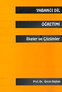 Yabancı Dil Öğretimi İlkeler ve Çözümler