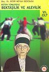 B&uuml;t&uuml;n Y&ouml;nleriyle Bektaşilik ve Alevilik (7. Cilt) / 11-H-32