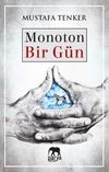 Monoton Bir G&uuml;n
