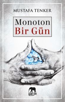Monoton Bir Gün - Mustafa Tenker