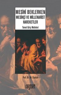 Mesihi Beklerken; Mesihçi ve Millenarist Hareketler