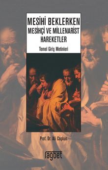 Mesihi Beklerken; Mesihçi ve Millenarist Hareketler