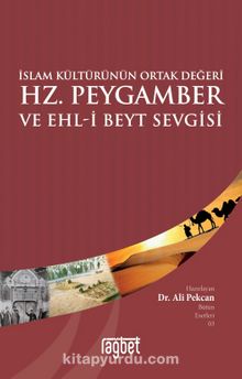 Hz. Peygamber ve Ehli Beyt Sevgisi - Dr. Ali Pekcan