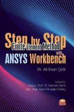 Step by Step Finite Element Method With ANSYS Workbench