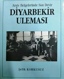 Arşiv Belgelerinde Son Devir Diyarbekir Uleması