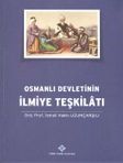 Osmanlı Devletinin İlmiye Teşkilatı
