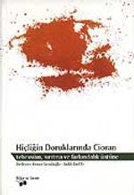 Hiçliğin Doruklarında Cioran / Tebessüm, Sırıtma ve Farkındalık Üstüne