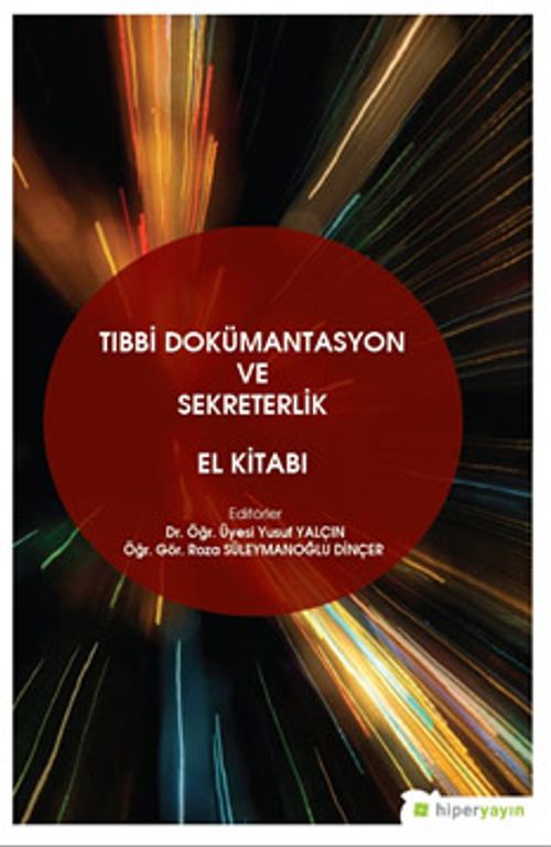 Tıbbi Dokümantasyon ve Sekreterlik El Kitabı