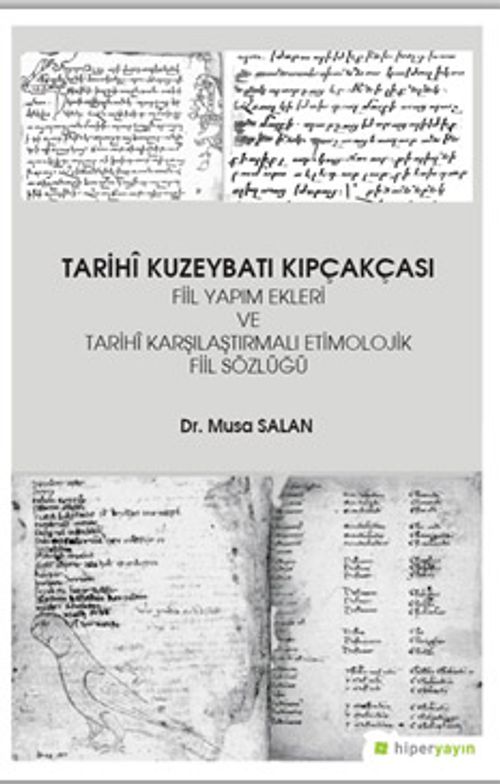 Tarihi Kuzeybatı Kıpçakçası Fiil Yapım Ekleri ve Tarihi Karşılaştırmalı Etimolojik Fiil 