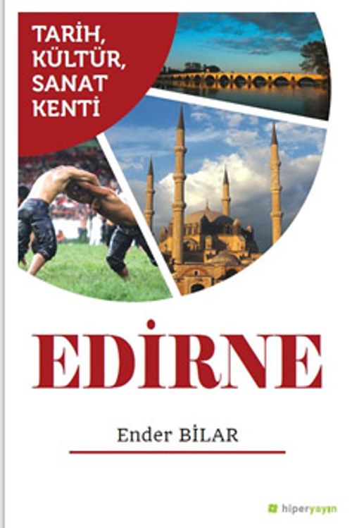 Tarih, Kültür, Sanat Kenti Edirne