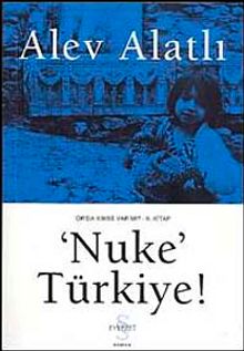 Nuke Türkiye & Or'da Kimse Var mı? 2. Kitap - Alev Alatlı