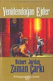 Yenidendoğan Ejder / Zaman Çarkı 3.Cilt (Ciltli) - Robert Jordan