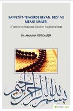 Safvetü’t-Tefasirde Beyan, Bedi’ ve Meani İlimleri (Fatiha ve Bakara Sûreleri 
