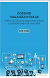 Öğrenen Organizasyonlar & Türkiye'de Çok Uluslu Şirketlerle Yapılan İş Ortaklıklarında Bir Uygulama