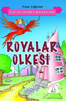 Rüyalar Ülkesi / Elif'in Sihirli Maceraları