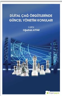 Dijital Çağ Örgütlerinde Güncel Yönetim Konuları