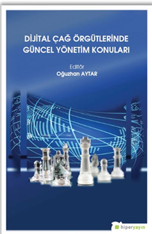 Dijital Çağ Örgütlerinde Güncel Yönetim Konuları