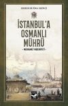 İstanbul'a Osmanlı M&uuml;hr&uuml; & Merhamet Medeniyeti