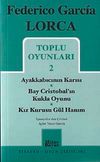 Toplu Oyunları 2 / Ayakkabıcının Karısı-Bay Cristobal'ın Kukla Oyunu-Kız Kurusu G&uuml;l Hanım