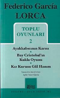 Toplu Oyunları 2 / Ayakkabıcının Karısı-Bay Cristobal'ın Kukla Oyunu-Kız Kurusu Gül Hanım