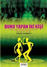 Bunu Yapan İki Kişi