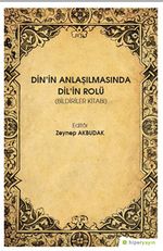 Din'in Anlaşılmasında Dil'in Rolü (Bildiriler Kitabı)