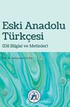 Eski Anadolu T&uuml;rk&ccedil;esi (Dil Bilgisi ve Metinler)
