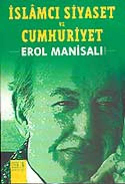 İslamcı Siyaset ve Cumhuriyet