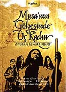 Musa'nın Gölgesinde Üç Kadın