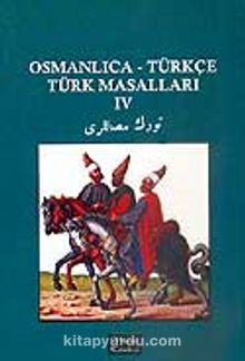 Osmanlıca-Türkçe Türk Masalları 4