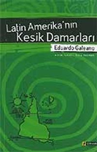 Latin Amerika'nın Kesik Damarları