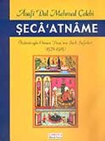 Şeca'atname / Özdemiroğlu Osman Paşa'nın Şark Seferleri 1578-1585 / Asafi Dal Mehmed Çelebi