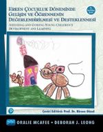 Erken Çocukluk Döneminde Gelişimin ve Öğrenmenin Değerlendirilmesi ve Destenlenmesi