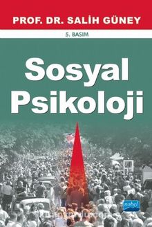 Sosyal Psikoloji / Salih Güney - Prof. Dr. Salih Güney