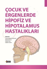 Çocuk ve Ergenlerde Hipofiz ve Hipotalamus Hastalıkları