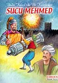 Sucu Mehmed / Budin Kales'nde Bir Kahraman