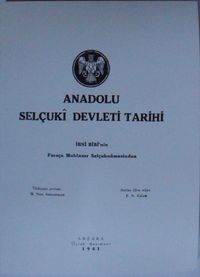 Anadolu Selçukî Devleti Tarihi / İbni Bibi'nin Farsça Muhtasar Selçuknamesinden Kod: 7-B-9