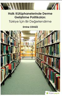 Halk Kütüphanelerinde Derme Geliştirme Politikaları: Türkiye İçin Bir Değerlendirme