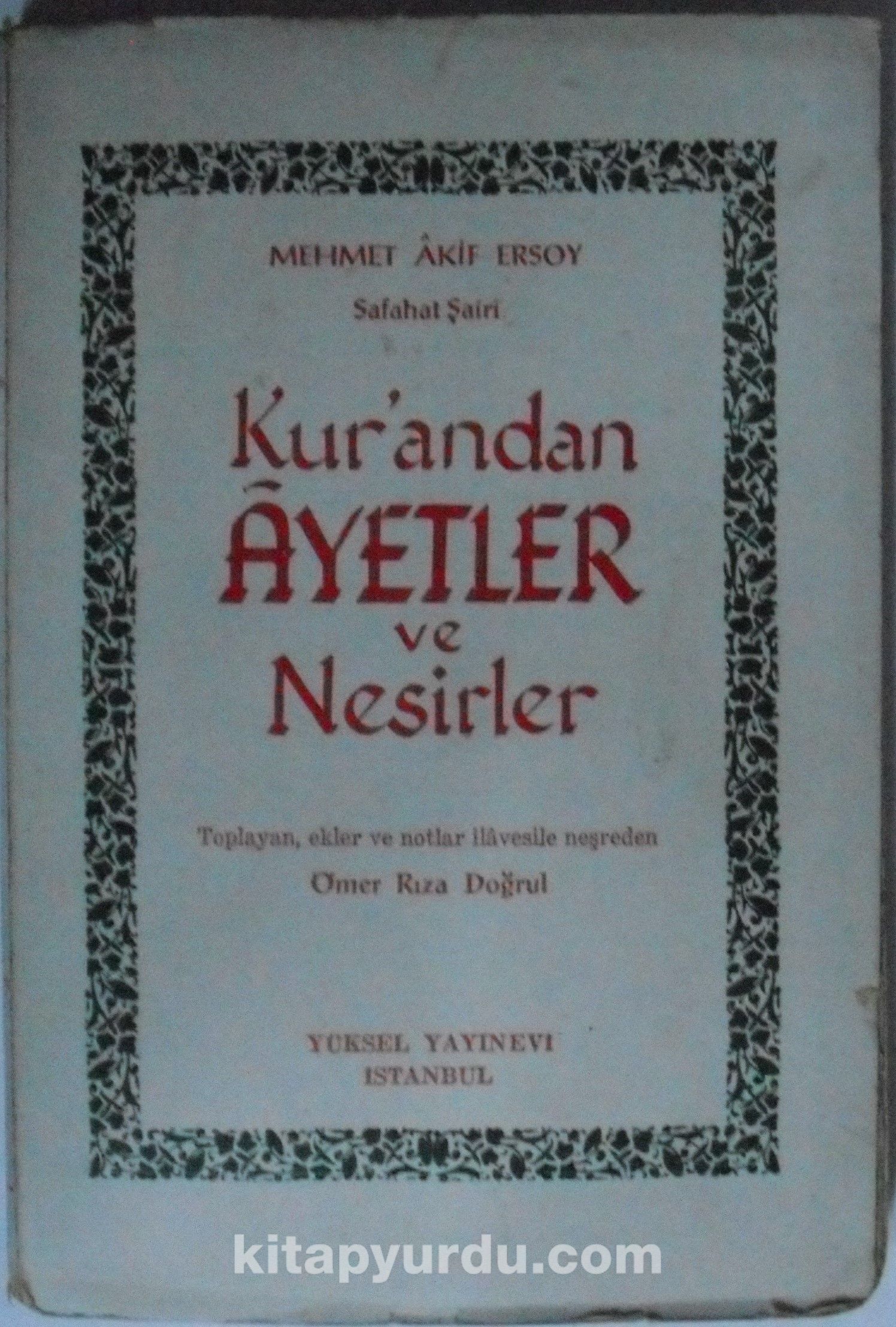 Kurandan Ayetler ve Nesirler Kod: 7-B-6 (Mehmet Akif Ersoy) Fiyatı,  Yorumları, Satın Al - Kitapyurdu.com