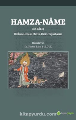 Hamza-Name (67. Cilt) Dil İncelemesi - 	Metin - Dizin - Tıpkıbasım