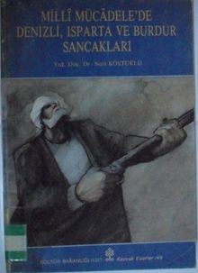 Milli Mücadele’de Denizli, Isparta ve Burdur Sancakları Kod: 7-B-12
