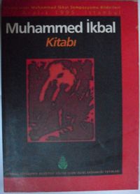 Muhammed İkbal Kitabı / Uluslararası Muhammed İkbal Sempozyum Bildirileri Kod: 7-B-4