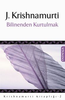 Bilinenden Kurtulmak - Jiddu Krishnamurti